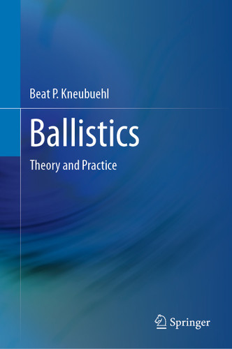 Ballistics: Theory and Practice book cover by Beat P. Kneubuehl