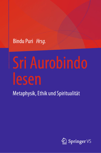 Sri Aurobindo lesen: Metaphysik, Ethik und Spiritualität book cover by 
