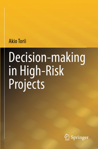 Decision-making in High-Risk Projects book cover by Akio Torii