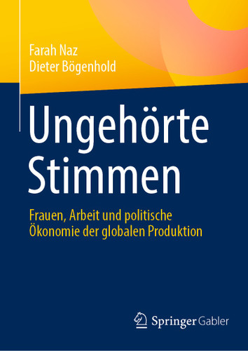 Ungehörte Stimmen: Frauen, Arbeit und politische Ökonomie der globalen Produktion book cover by Farah Naz, Dieter Bögenhold