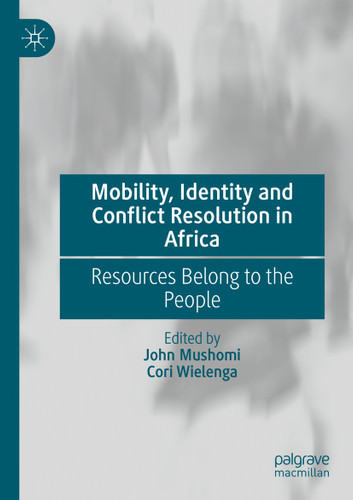 Mobility, Identity and Conflict Resolution in Africa: Resources Belong to the People book cover by 