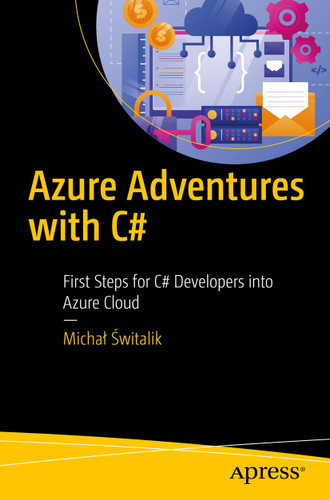 Azure Adventures with C#: First Steps for C# Developers into Azure Cloud book cover by Michał Świtalik