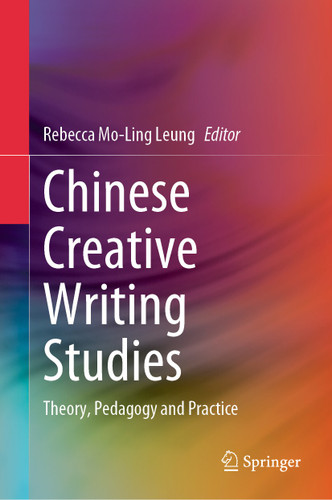 Chinese Creative Writing Studies: Theory, Pedagogy and Practice book cover by 