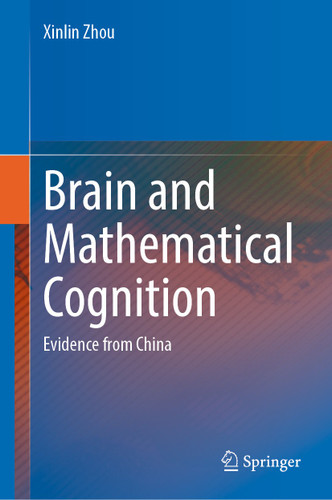 Brain and Mathematical Cognition: Evidence from China book cover by Xinlin Zhou