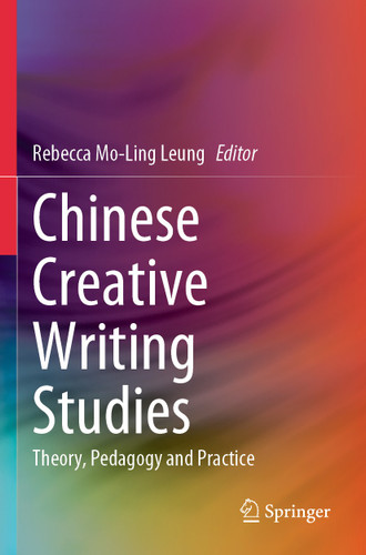 Chinese Creative Writing Studies: Theory, Pedagogy and Practice book cover by 