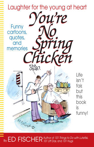 You're No Spring Chicken book cover by Ed Fischer
