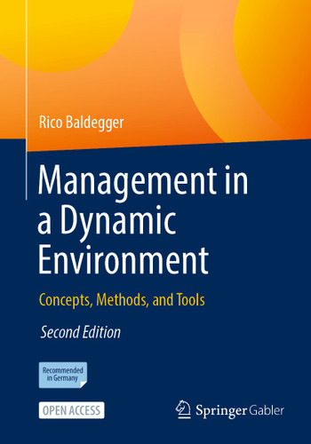 Management in a Dynamic Environment: Concepts, Methods, and Tools book cover by Rico Baldegger