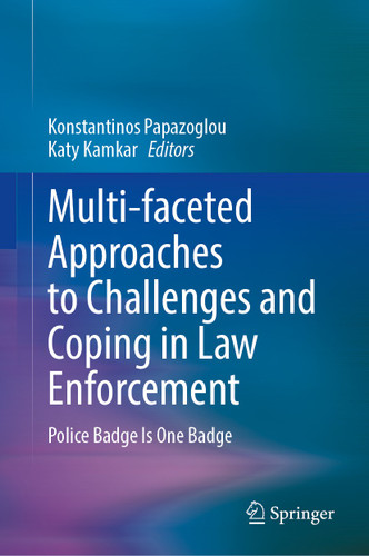 Multi-faceted Approaches to Challenges and Coping in Law Enforcement: Police Badge Is One Badge book cover by 
