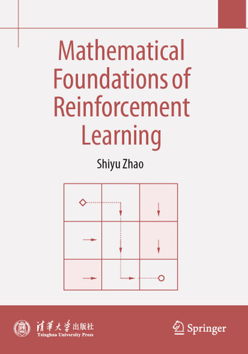 Mathematical Foundations of Reinforcement Learning book cover by Shiyu Zhao