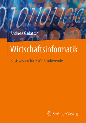 Wirtschaftsinformatik: Basiswissen für BWL-Studierende book cover by Andreas Gadatsch
