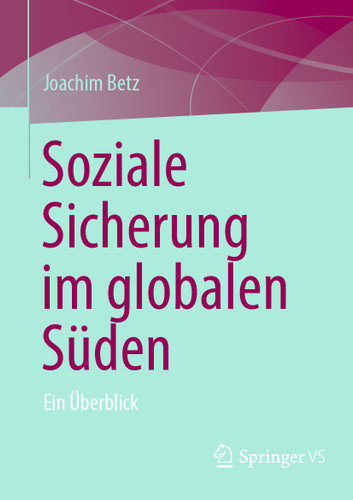 Soziale Sicherung im globalen Süden: Ein Überblick book cover by Joachim Betz