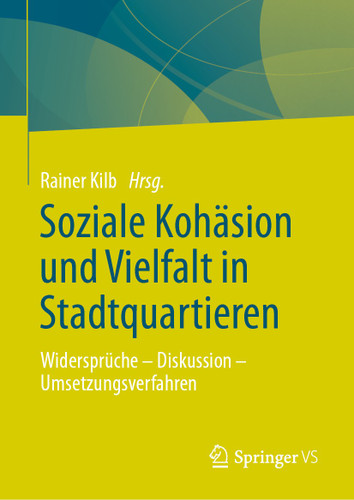 Soziale Kohäsion und Vielfalt in Stadtquartieren: Widersprüche - Diskussion - Umsetzungsverfahren book cover by 