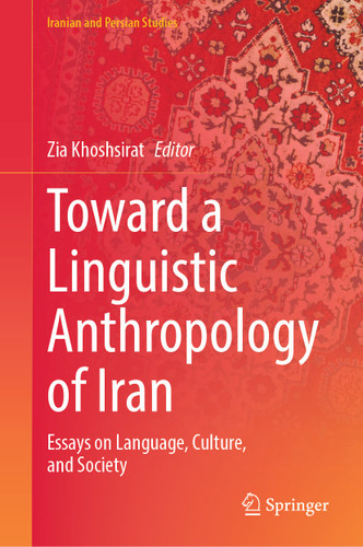 Toward a Linguistic Anthropology of Iran: Essays on Language, Culture, and Society (Iranian and Persian Studies) book cover by 