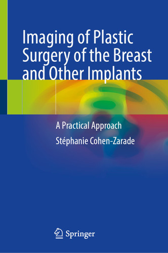 Imaging of Plastic Surgery of the Breast and Other Implants: A Practical Approach book cover by Stéphanie Cohen-Zarade