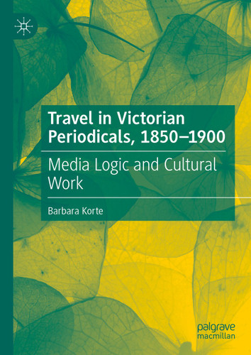 Travel in Victorian Periodicals, 1850-1900: Media Logic and Cultural Work book cover by Barbara Korte