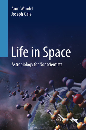 Life in Space: Astrobiology for Nonscientists book cover by Amri Wandel, Joseph Gale