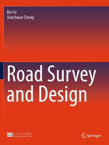 Road Survey and Design book cover by Bin Yu, Jianchuan Cheng