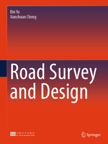 Road Survey and Design book cover by Bin Yu, Jianchuan Cheng