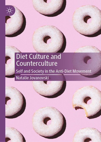 Diet Culture and Counterculture: Self and Society in the Anti-Diet Movement book cover by Natalie Jovanovski