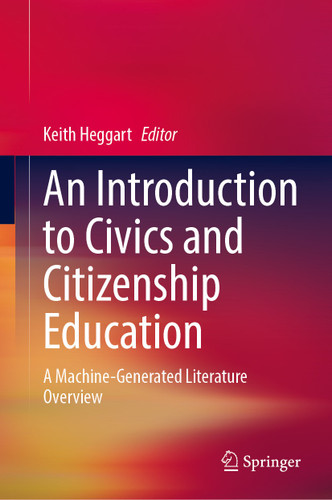 An Introduction to Civics and Citizenship Education: A Machine-Generated Literature Overview book cover by 
