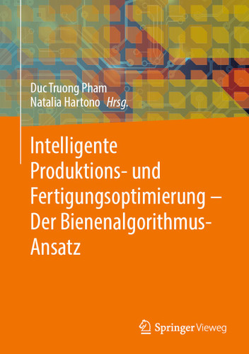Intelligente Produktions- und Fertigungsoptimierung - Der Bienenalgorithmus-Ansatz book cover by 