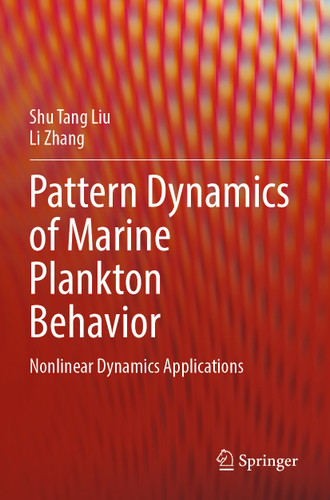 Pattern Dynamics of Marine Plankton Behavior: Nonlinear Dynamics Applications book cover by Shu Tang Liu, Li Zhang