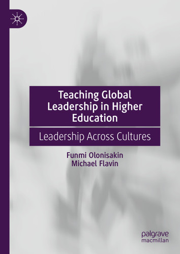 Teaching Global Leadership in Higher Education: Leadership Across Cultures book cover by Funmi Olonisakin, Michael Flavin