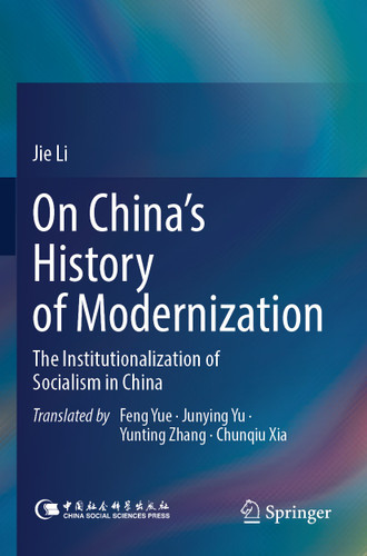 On China’s History of Modernization: The Institutionalization of Socialism in China book cover by Jie Li