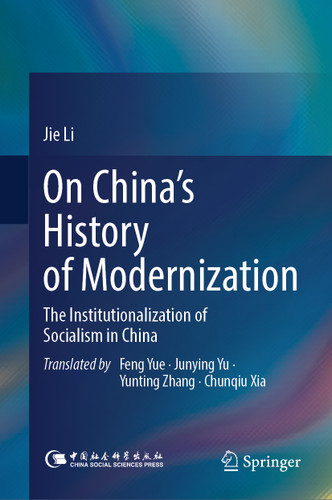 On China’s History of Modernization: The Institutionalization of Socialism in China book cover by Jie Li