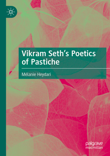 Vikram Seth’s Poetics of Pastiche book cover by Mélanie Heydari