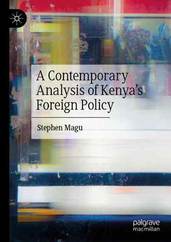 A Contemporary Analysis of Kenya’s Foreign Policy book cover by Stephen Magu