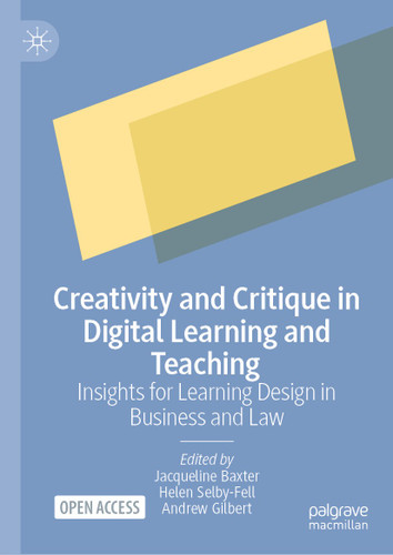 Creativity and Critique in Digital Learning and Teaching: Insights for Learning Design in Business and Law book cover by 