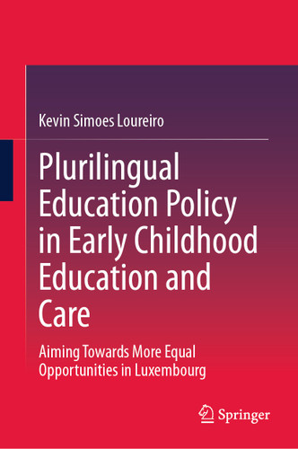 Plurilingual Education Policy in Early Childhood Education and Care: Aiming Towards More Equal Opportunities in Luxembourg book cover by Kevin Simoes Loureiro