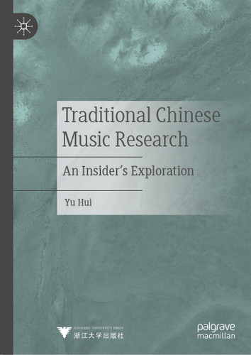 Traditional Chinese Music Research: An Insider's Exploration book cover by Yu Hui