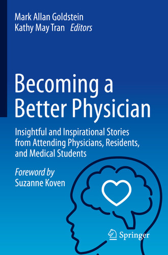 Becoming a Better Physician: Insightful and Inspirational Stories from Attending Physicians, Residents, and Medical Students book cover by 