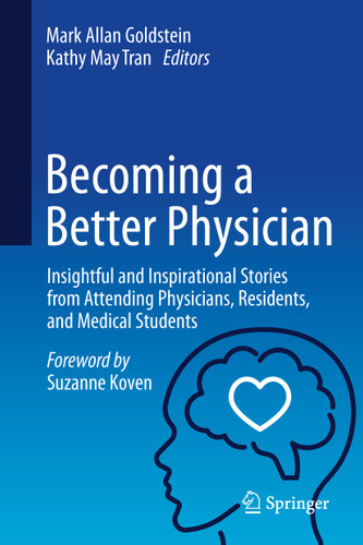 Becoming a Better Physician: Insightful and Inspirational Stories from Attending Physicians, Residents, and Medical Students book cover by 