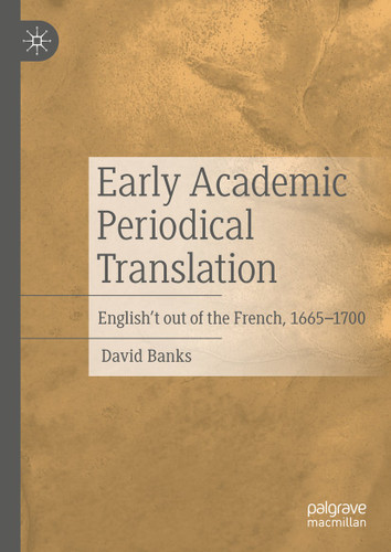 Early Academic Periodical Translation: English't out of the French, 1665-1700 book cover by David Banks