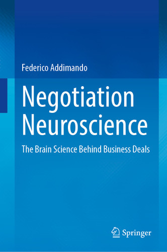 Negotiation Neuroscience: The Brain Science Behind Business Deals book cover by Federico Addimando