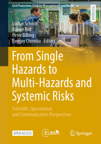 From Single Hazards to Multi-Hazards and Systemic Risks: Scientific, Operational, and Communication Perspectives (Civil Protection, Disaster Management, and Resilience #2) book cover by 