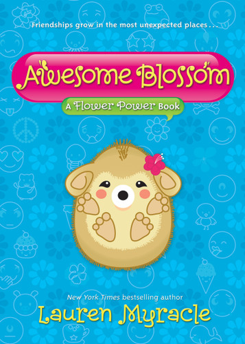 Awesome Blossom: A Flower Power Book (Flower Power) book cover by Lauren Myracle
