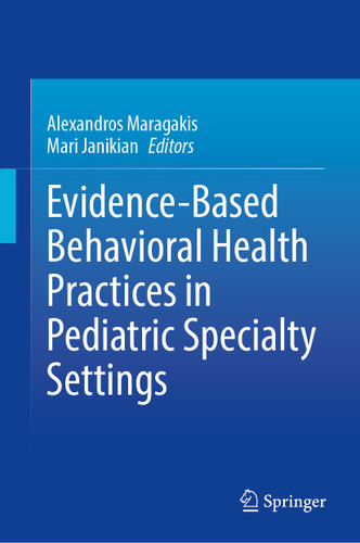 Evidence-Based Behavioral Health Practices in Pediatric Specialty Settings book cover by 