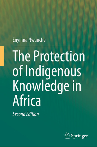 The Protection of Indigenous Knowledge in Africa book cover by Enyinna Nwauche