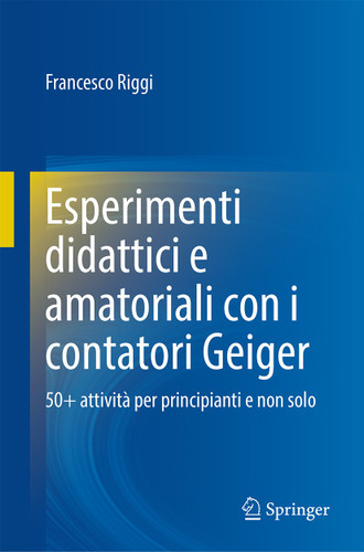 Esperimenti didattici e amatoriali con i contatori Geiger: 50+ attività per principianti e non solo book cover by Francesco Riggi