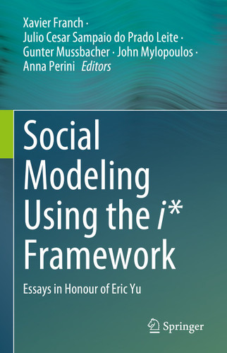 Social Modeling Using the i* Framework: Essays in Honour of Eric Yu book cover by 