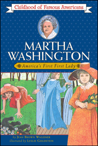 Martha Washington: America's First Lady (Childhood of Famous Americans) book cover by Jean Brown Wagoner