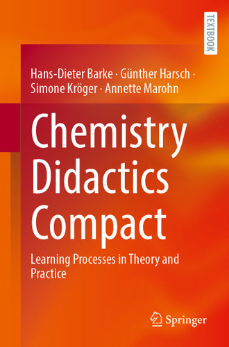 Chemistry Didactics Compact: Learning Processes in Theory and Practice book cover by Hans-Dieter Barke, Günther Harsch, Simone Kröger, Annette Marohn