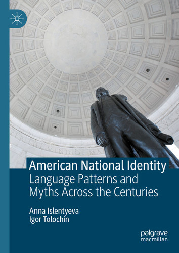 American National Identity: Language Patterns and Myths Across the Centuries book cover by Anna Islentyeva, Igor Tolochin