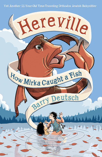 Hereville: How Mirka Caught a Fish [9781419708008]