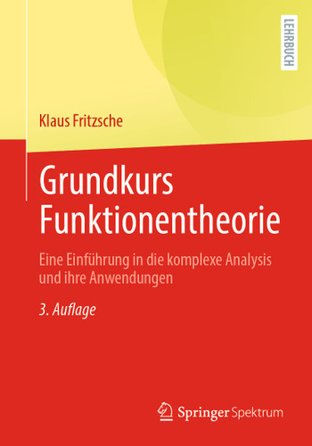 Grundkurs Funktionentheorie: Eine Einführung in die komplexe Analysis und ihre Anwendungen book cover by Klaus Fritzsche