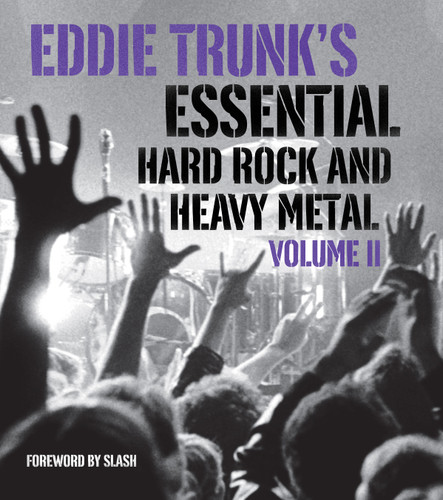 Eddie Trunk's Essential Hard Rock and Heavy Metal Volume II book cover by Eddie Trunk
